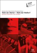 Wahl der Wörter - Wahl der Waffen?