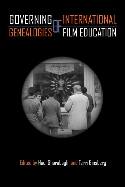 Governing Genealogies of International Film Education