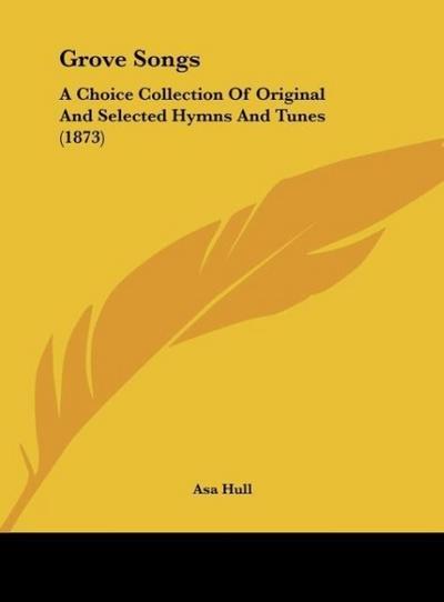 Grove Songs - Asa Hull