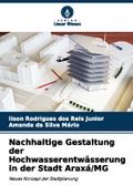 Nachhaltige Gestaltung der Hochwasserentwässerung 