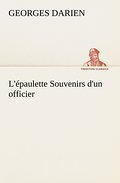 L’épaulette Souvenirs d’un officier