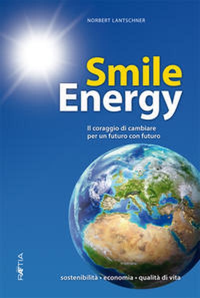 Smile Energy: Il coraggio di cambiare per un futur