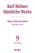 Karl Rahner - Sämtliche Werke / Maria, Mutter des Herrn