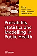 Probability, Statistics and Modelling in Public Health