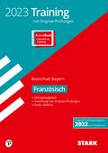 STARK Originalprüfungen und Training Abschlussprüfung Realschule 2023 - Französisch - Bayern, m. 1 Buch, m. 1 Beilage