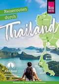 Reiserouten durch Thailand: Reiseplanung, Highlights, Inspirationen