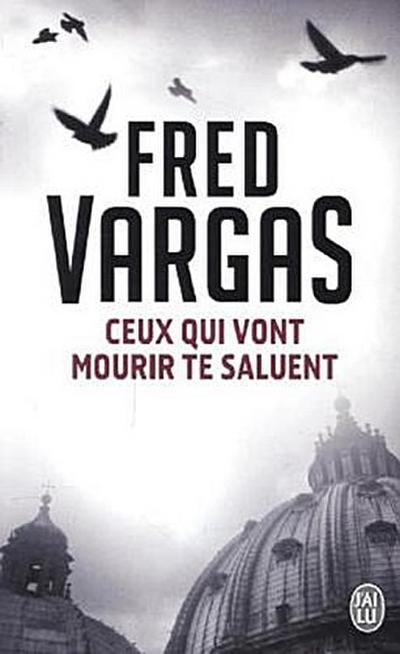 Ceux qui vont mourir te saluent