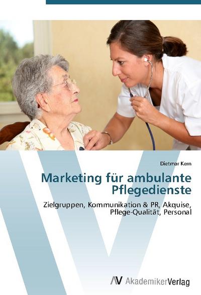 Marketing für ambulante Pflegedienste