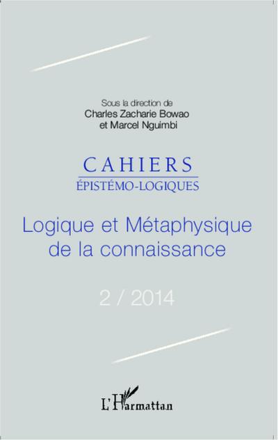 Logique et métaphysique de la connaissance