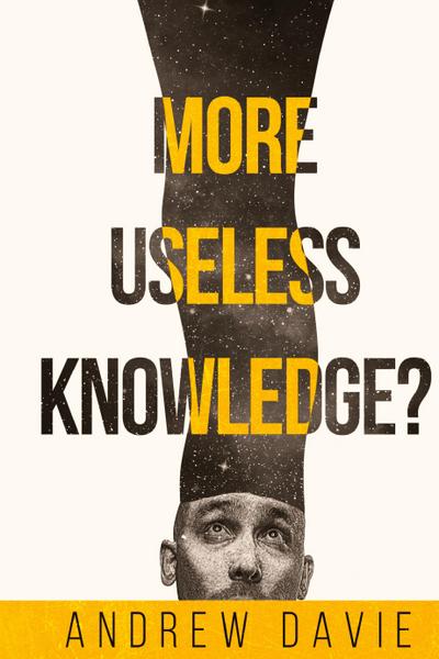 More Useless Knowledge?