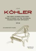 Louis Köhler – The First Studies for Every Piano Student, Op.50