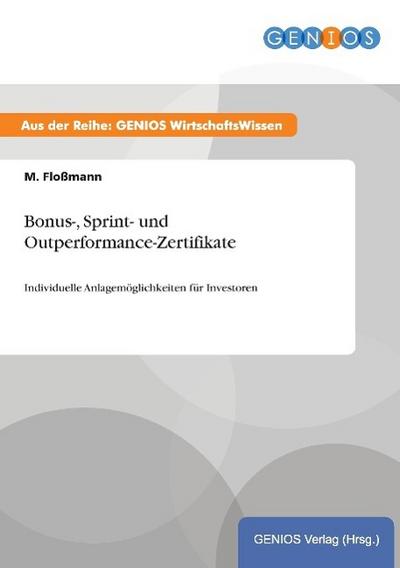 Bonus-, Sprint- und Outperformance-Zertifikate - M. Floßmann