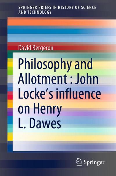 Philosophy and Allotment : John Locke’s influence on Henry L. Dawes