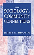 The Sociology of Community Connections - John G. Bruhn
