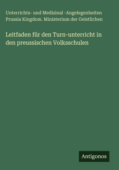 Leitfaden für den Turn-unterricht in den preussischen Volksschulen