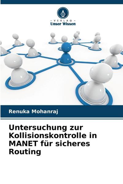 Untersuchung zur Kollisionskontrolle in MANET für sicheres Routing