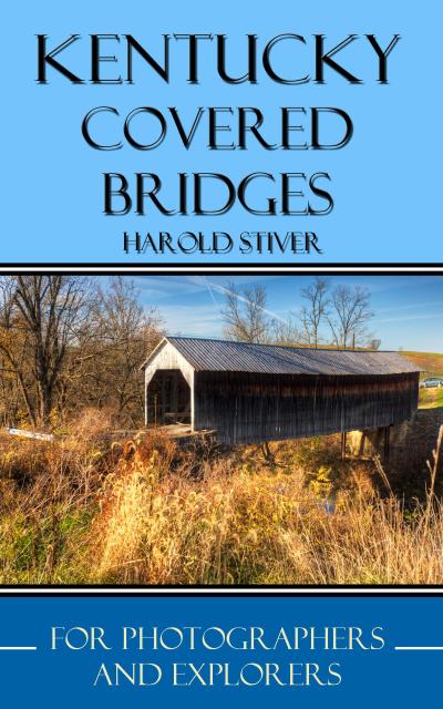 Kentucky Covered Bridges (Covered Bridges of North America, #4)