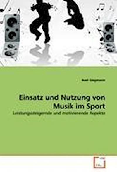 Einsatz und Nutzung von Musik im Sport