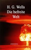 Die befreite Welt