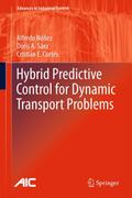 Hybrid Predictive Control for Dynamic Transport Pr