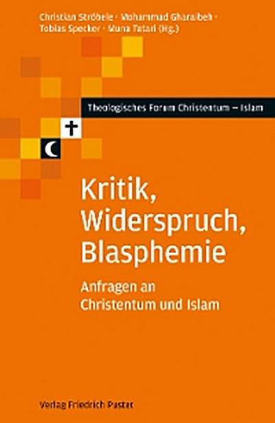 Kritik, Widerspruch, Blasphemie