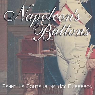Napoleon’s Buttons Lib/E: 17 Molecules That Changed History