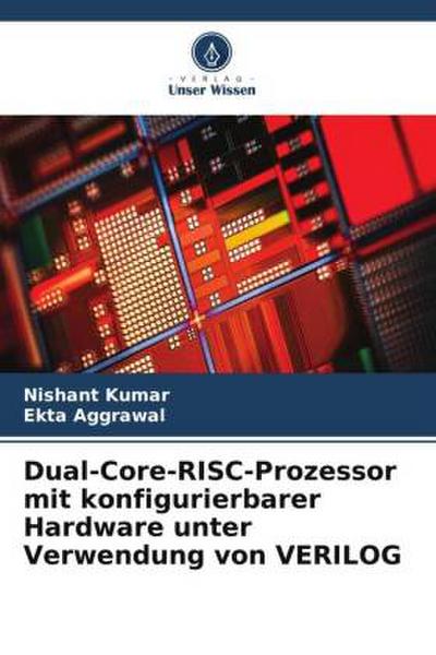 Dual-Core-RISC-Prozessor mit konfigurierbarer Hardware unter Verwendung von VERILOG