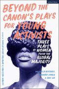 Beyond The Canon’s Plays for Young Activists