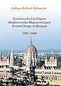 Systemwechsel in Ungarn / Rendszerváltás Magyarországon / System Change in Hungary