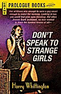 Don’t Speak to Strange Girls