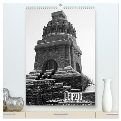 LEIPZIG - Momente der Stadt (hochwertiger Premium Wandkalender 2026 DIN A2 hoch), Kunstdruck in Hochglanz