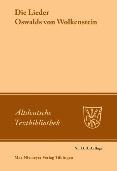 Altdeutsche Textbibliothek, Nr.55, Die Lieder Oswalds von Wolkenstein