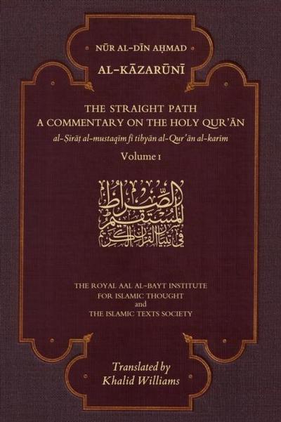 The Straight Path: A Commentary on the Holy Qur’an