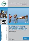 Kunstunterricht in Themenkreisen: Unterstufe