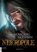 Die Chronik der Unsterblichen - Nekropole von Wolfgang Hohlbein | Ebook