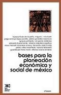 Bases Para La Planeacion Economica de Mexico
