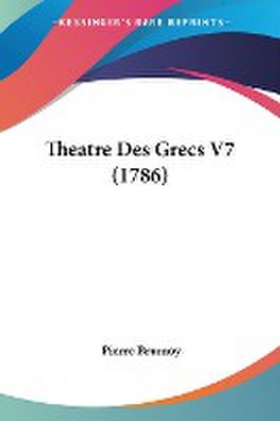 Theatre Des Grecs V7 (1786)