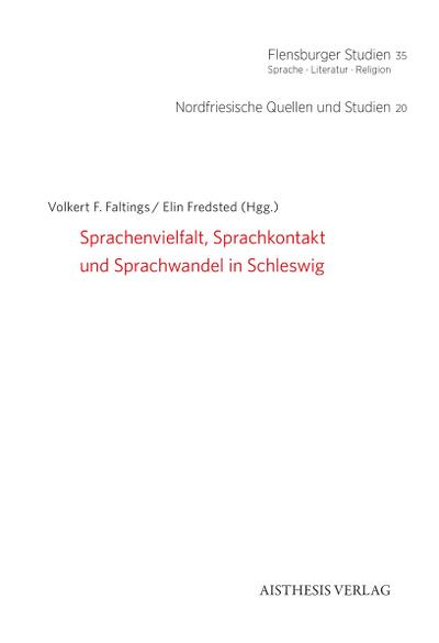 Sprachenvielfalt, Sprachkontakt und Sprachwandel in Schleswig