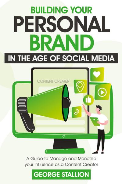Building Your Personal Brand in the Age of SocialMedia