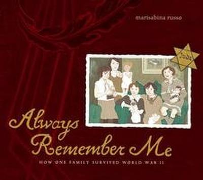 Always Remember Me: How One Family Survived World War II