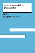 Digitale Ethik. Leben in vernetzten Welten