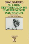 Neue Folge der Vorlesungen zur Einführung in die Psychoanalyse: Biograph. Nachw. v. Peter Gay (Sigmund Freud, Werke im Taschenbuch)