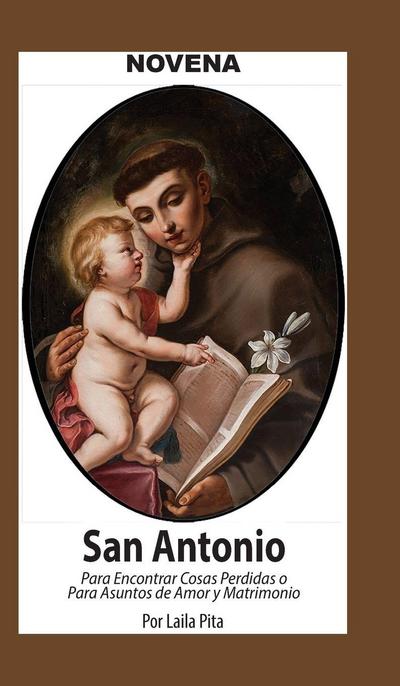 Novena De San Antonio De Padua Para Encontrar Cosas Perdidas o Para Asuntos de Amor y Matrimonio