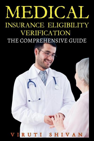 Medical Insurance Eligibility Verification - The Comprehensive Guide