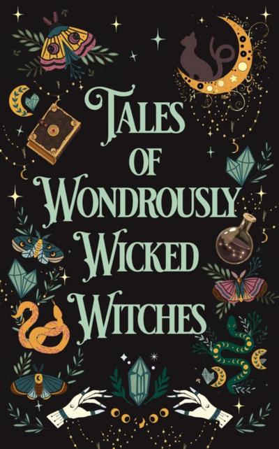 Tales of Wondrously Wicked Witches