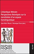 L’Atlantique littéraire: Perspectives théoriques sur la constitution d’un espace translinguistique