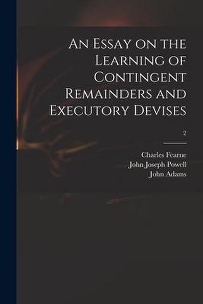 An Essay on the Learning of Contingent Remainders and Executory Devises; 2