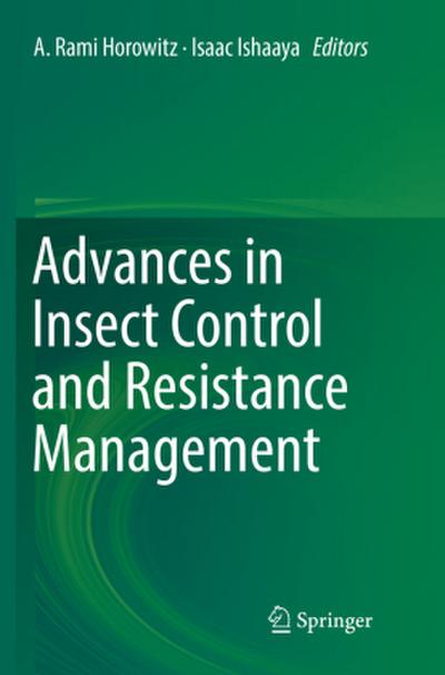 Advances in Insect Control and Resistance Management