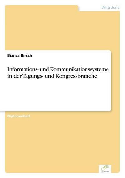 Informations- und Kommunikationssysteme in der Tagungs- und Kongressbranche
