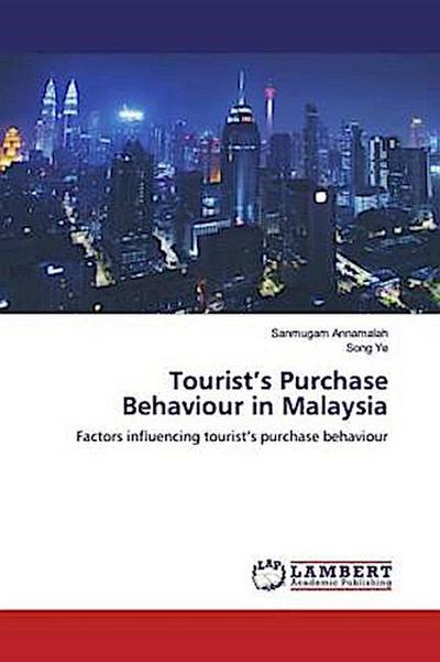 Tourist’s Purchase Behaviour in Malaysia